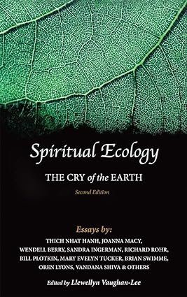 Spiritual Ecology: The Cry of the Earth