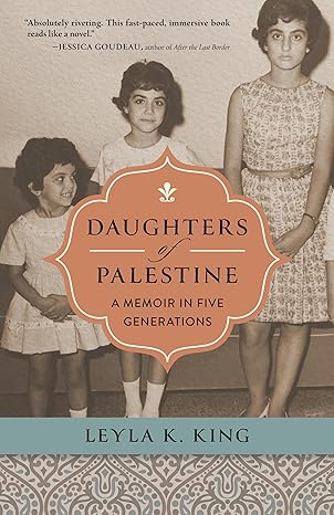 Daughters of Palestine: A Memoir in Five Generations