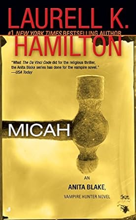Micah (Anita Blake, Vampire Hunter, Book 13) Micah (Anita Blake, Vampire Hunter, Book 13)