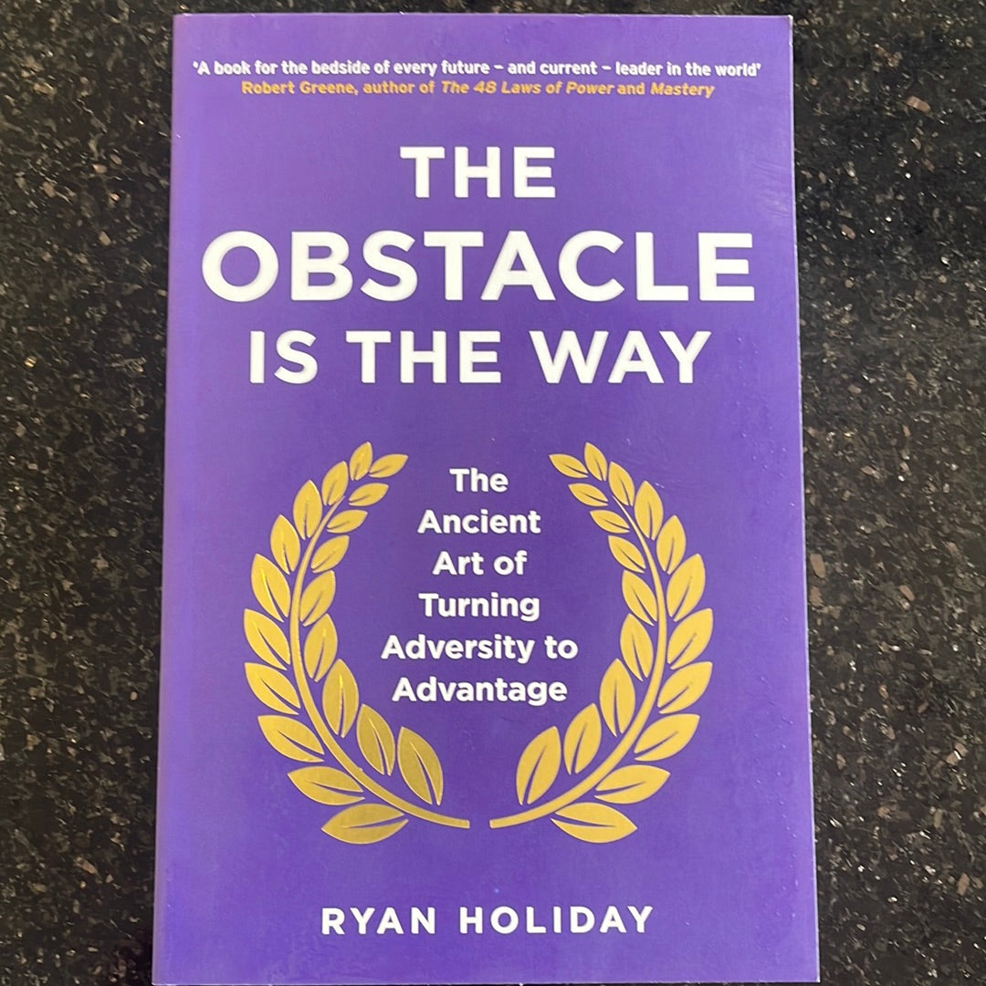 The Obstacle is the way