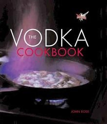 The Vodka Cookbook The Vodka Cookbook