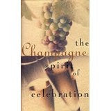 Champagne: The Spirit of Celebration