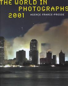The World in Photographs : 2001: 2001