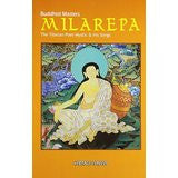 Buddhist Masters Milarepa: The Tibetan Poet Mystic and His Songs