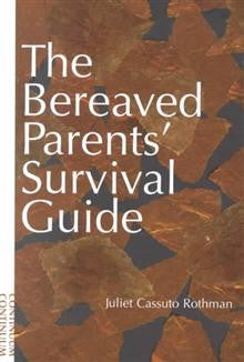 The Bereaved Parents Survival Guide