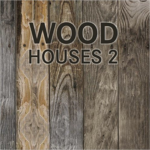 Konemann Loft: Wood Houses 2