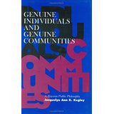 Genuine Individuals and Genuine Communities: A Roycean Public Philosophy