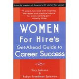Women for Hire's Get-Ahead Guide to Career Success