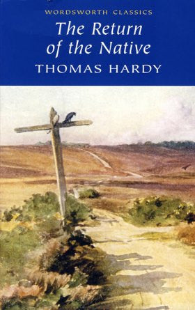 The Return of the Native (Wordsworth Classics) The Return of the Native (Wordsworth Classics)