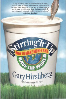 Stirring It Up: How to Make Money and Save the World