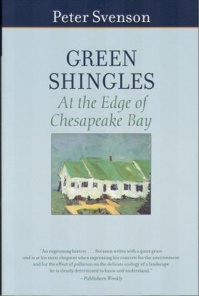 Green Shingles: At the Edge of Chesapeake Bay