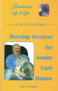 Seasons of Life, Caring for the Elderly, Worship Services for Senior