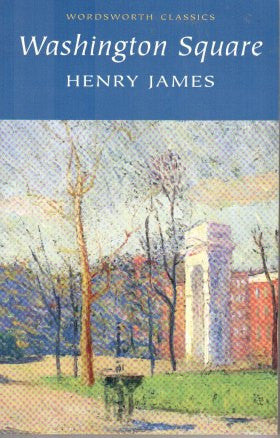 Washington Square (Wordsworth Classics)
