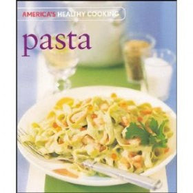 Pasta (Americas healthy Cooking