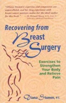 Recovering from Breast Surgery: Recovering from Breast Surgery: