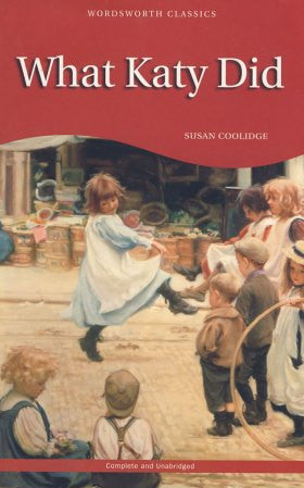 What Katy Did (Wordsworth Children's Classics)
