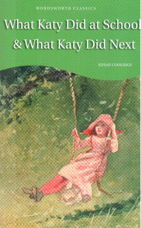 What Katy Did at School & What Katy Did Next