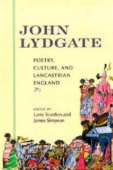 John Lydgate: Poetry, Culture, and Lancastrian England