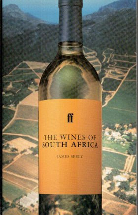 The Wines of South Africa | James Seely The Wines of South Africa | James Seely