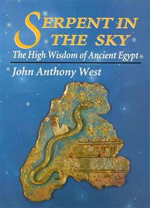 Serpent in the Sky: High Wisdom of Ancient Egypt