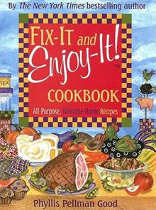 Fix-it and Enjoy-It: All-Purpose, Welcome-Home Recipes