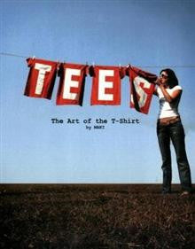 Tees: The Art of the T-Shirt
