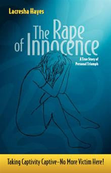 The Rape of Innocence: Taking Captivity Captive