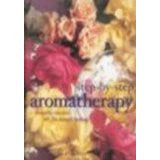 Step by Step Aromatherapy