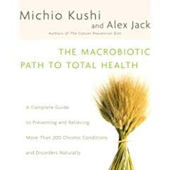The Macrobiotic Path to Total Health