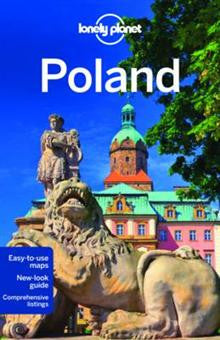 Lonely Planet Poland | s visit the places we write about, each and every edition. We never accept freebies for positive coverage so you can rely on us to tell it like it is. Inside This Book 3 dedicated authors 57 castles, cathedrals and palaces 5069 hect