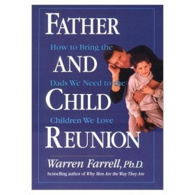 Father and Child Reunion: How to Bring the Dads We Need to the Children We Love