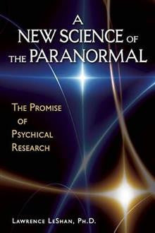 A New Science of the Paranormal: The Promise of Psychical Research