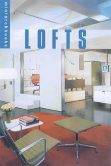 Lofts: Ideas, Plans and Details for Great Spaces Lofts: Ideas, Plans and Details for Great Spaces