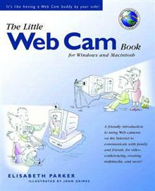 The Little Web Cam Book: Window and Macintosh Version