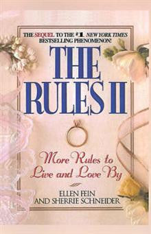 The Rules: More Rules to Live and Love by: Pt. 2