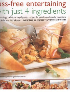 Fuss-free Entertaining with just 4 Ingredients