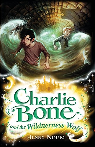 Charlie Bone and the Wilderness Wolf - Book 6