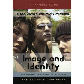 Image and Identity: Becoming the Person You Are