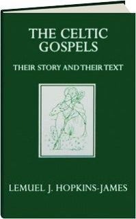 The Celtic Gospels: Their Story and Their Text