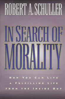 In Search of Morality: How You Can Live a Fulfilling Life from the inside out