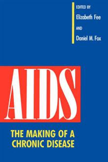 AIDS: The Making of a Chronic Disease