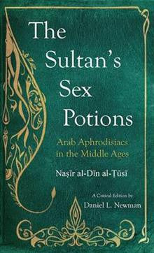 The Sultan's Sex Potions | Nasir al-Din al-Tusi