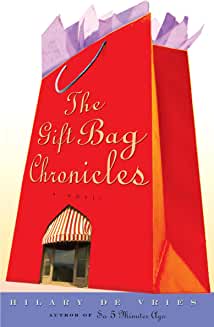 The Gift Bag Chronicles: A Novel