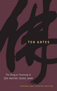 Ten Gates: The Kong-an Teachings of Zen Master Seung Sahn