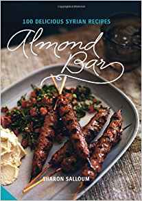 Almond Bar: 100 Delicious Syrian Recipes