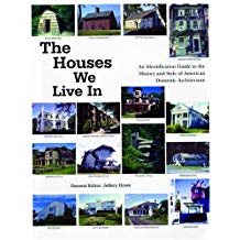 The Houses We Live In: An Identification Guide to the History and Style of American Domestic Architec