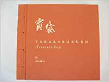 Takarabukuro (Treasure Bag): A Netsuke Artist\'s Notebook Takarabukuro (Treasure Bag): A Netsuke Artist\'s Notebook
