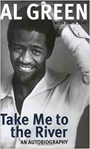 Take Me to the River: An Autobiography | Al Green, Davin Seay Take Me to the River: An Autobiography | Al Green, Davin Seay