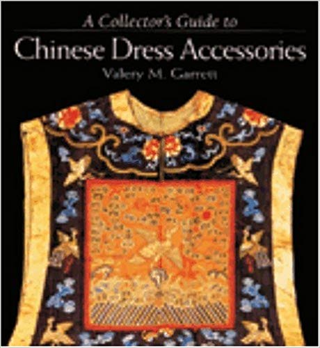 A Collector\'s Guide to Chinese Dress Accessories A Collector\'s Guide to Chinese Dress Accessories