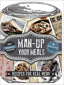 Man Up Your Meals Man Up Your Meals